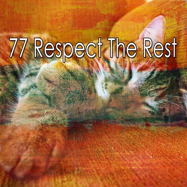 77 Respect the Rest