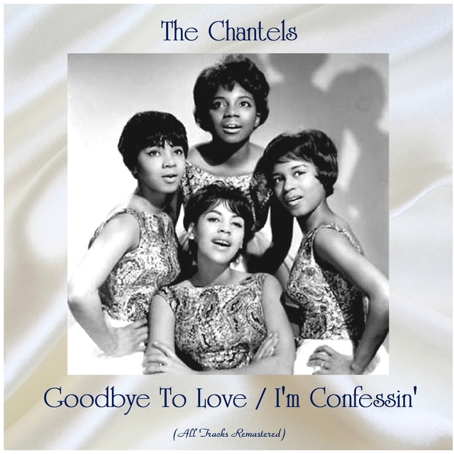 Couverture de Goodbye To Love / I'm Confessin'