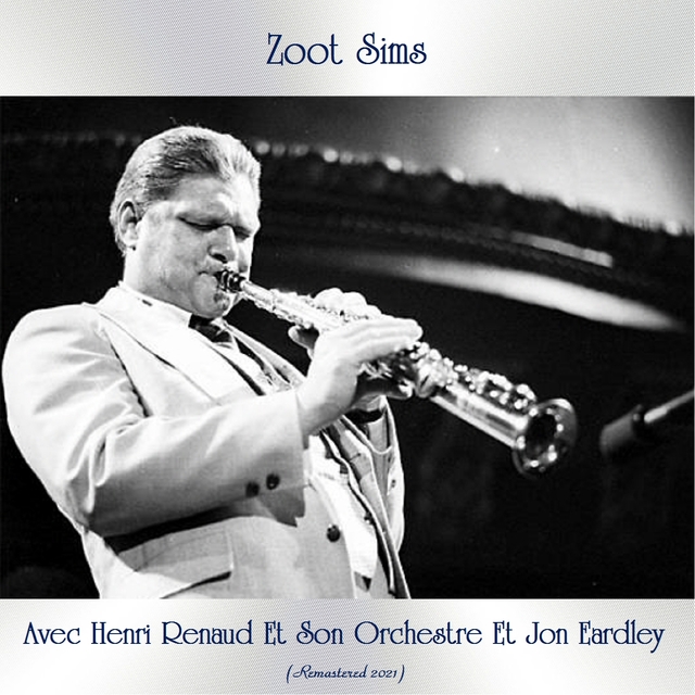 Zoot Sims Avec Henri Renaud Et Son Orchestre Et Jon Eardley