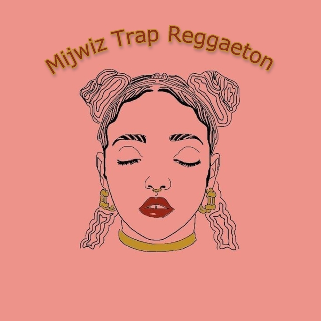 Mijwiz Trap Reggaeton