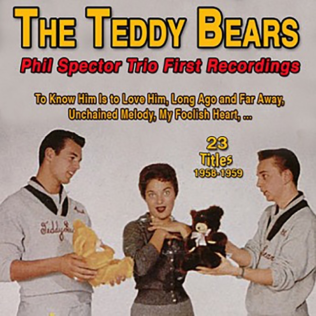 Couverture de The Teddy Bears - Phil Spector Trio First Recordings - To Know Him Is To Love Him (23 Titles 1958-1959)