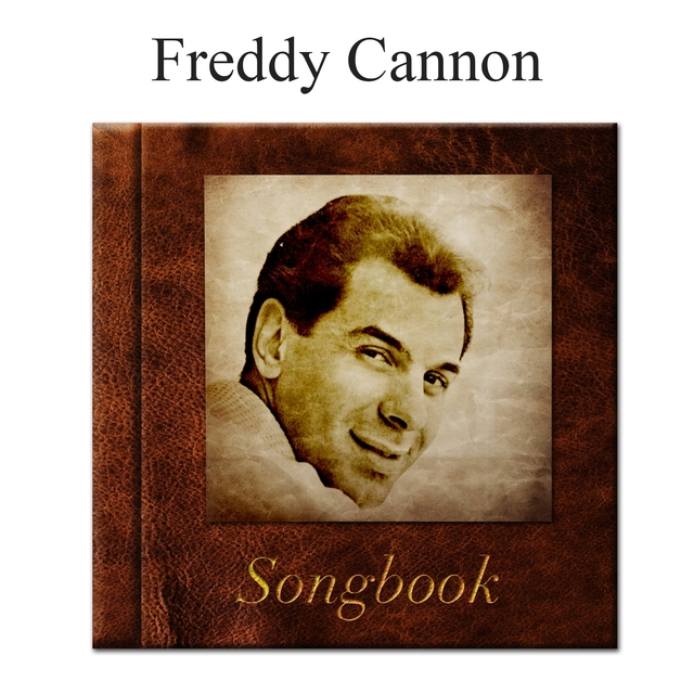 Couverture de The Freddy Cannon Songbook