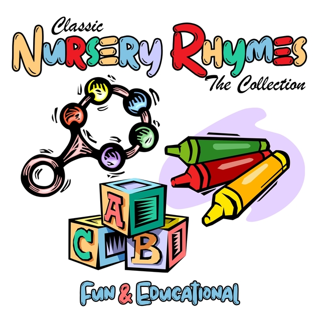 Classic Nursery Rhymes - The Collection