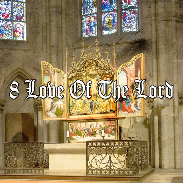 8 Love of the Lord