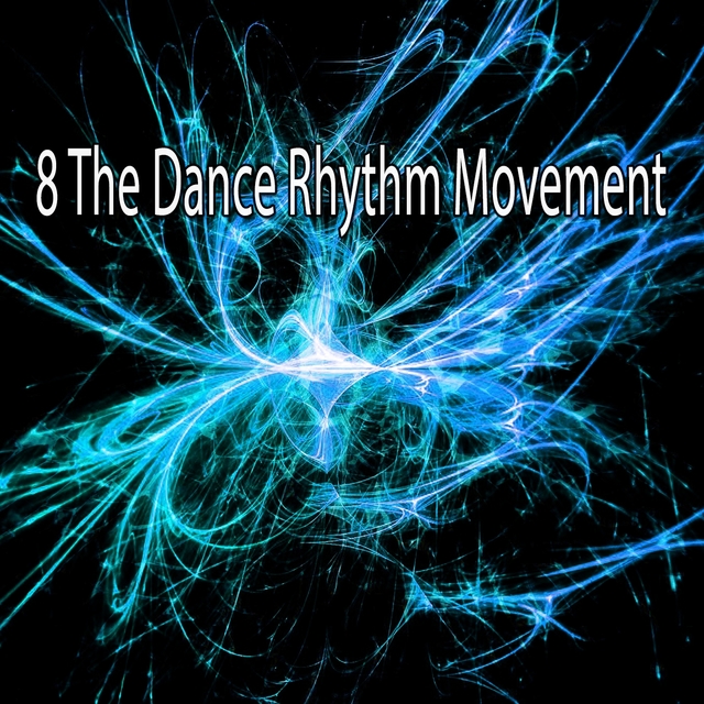 8 The Dance Rhythm Movement