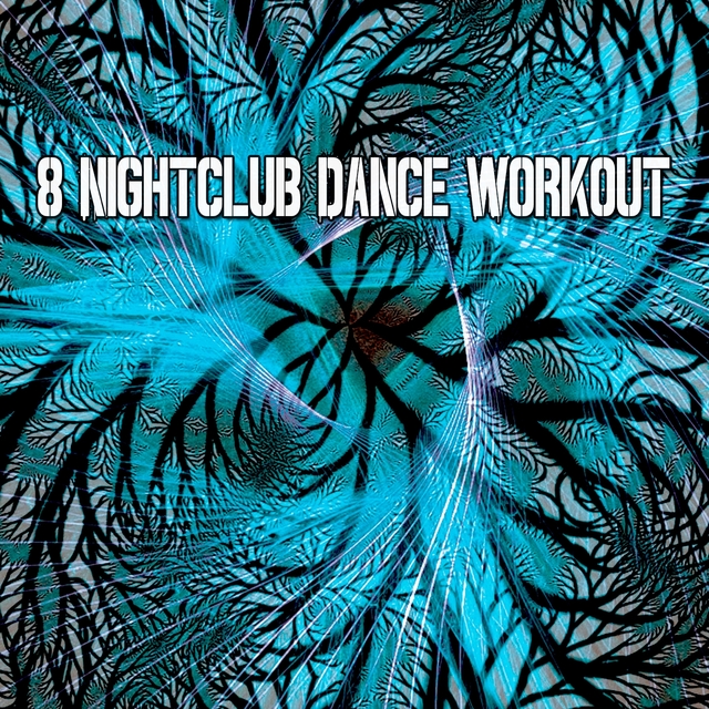 Couverture de 8 Nightclub Dance Workout