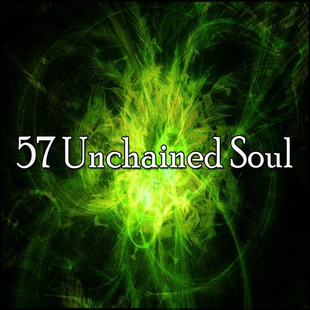 57 Unchained Soul