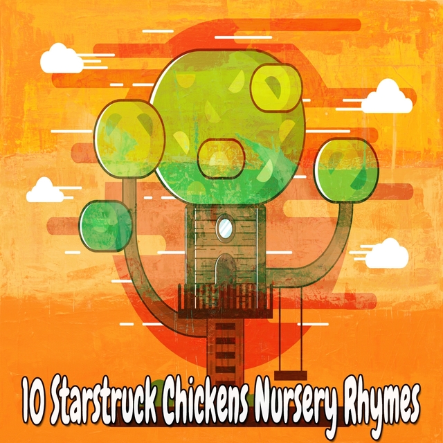 10 Starstruck Chickens Nursery Rhymes