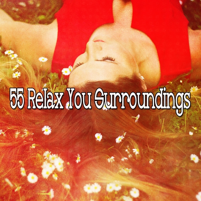 55 Relax You Surroundings
