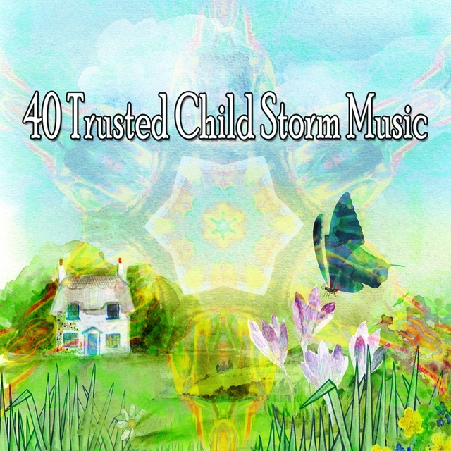 Couverture de 40 Trusted Child Storm Music