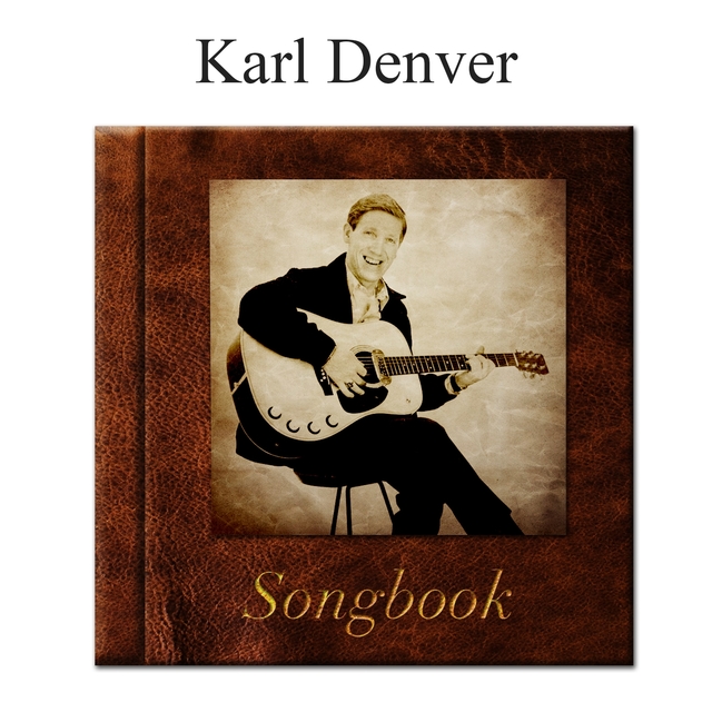 The Karl Denver Songbook