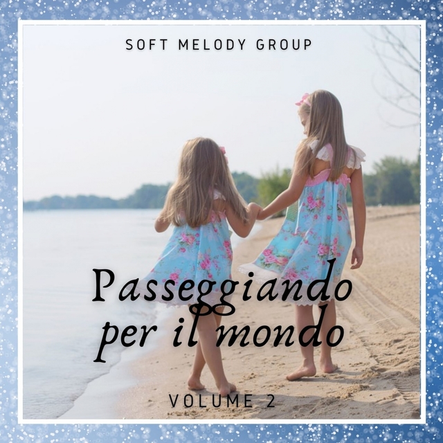 Passeggiando per il mondo - Vol 2