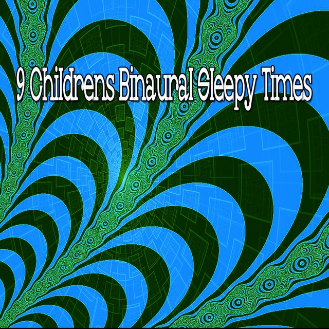 Couverture de 9 Childrens Binaural Sleepy Times