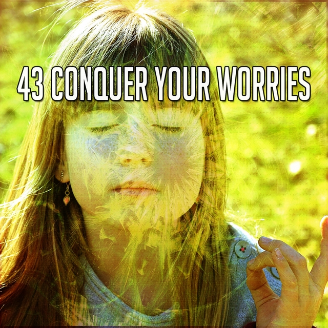 Couverture de 43 Conquer Your Worries