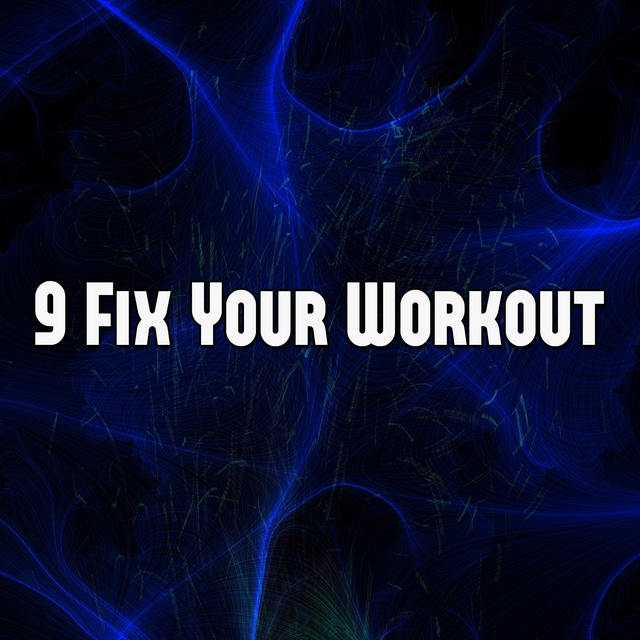 Couverture de 9 Fix Your Workout