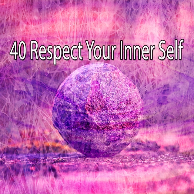 Couverture de 40 Respect Your Inner Self