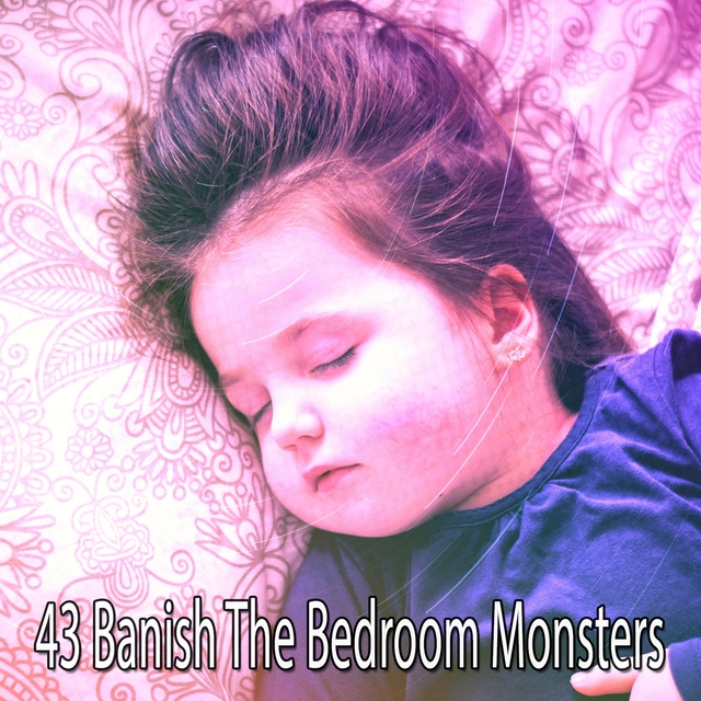 43 Banish the Bedroom Monsters