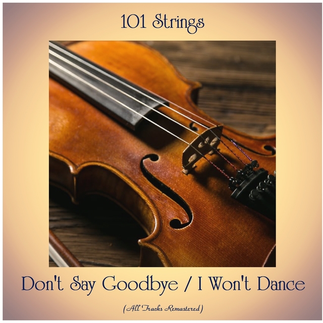 Don't Say Goodbye / I Won't Dance