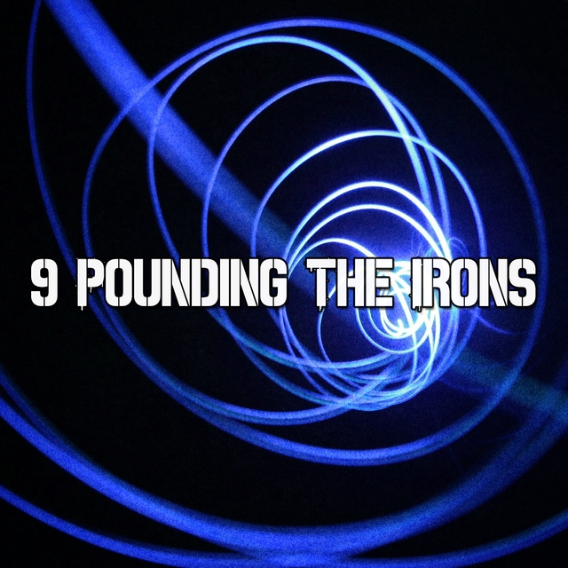 Couverture de 9 Pounding the Irons