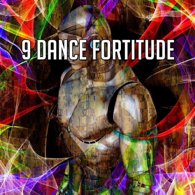 9 Dance Fortitude