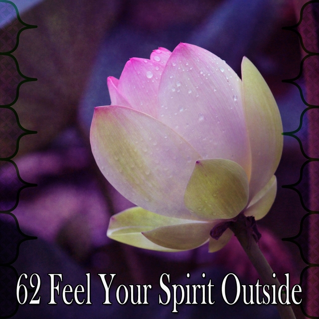 62 Feel Your Spirit Outside