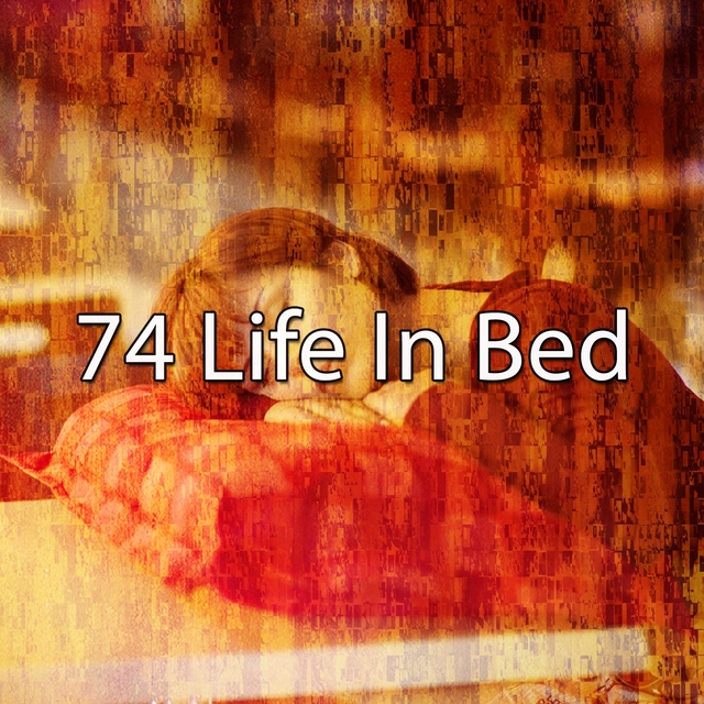 Couverture de 74 Life in Bed