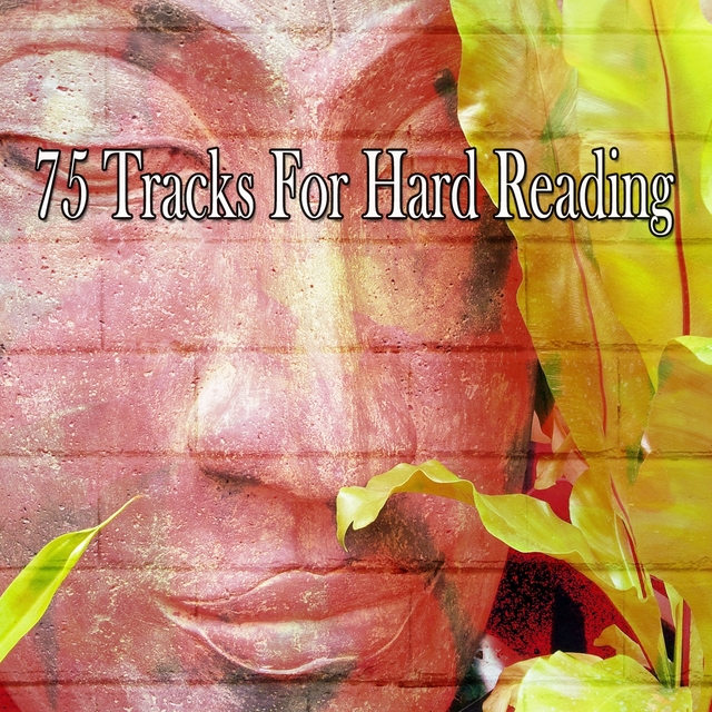 75 Tracks for Hard Reading