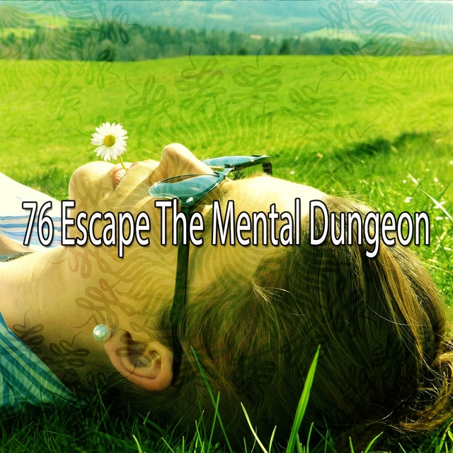 Couverture de 76 Escape the Mental Dungeon