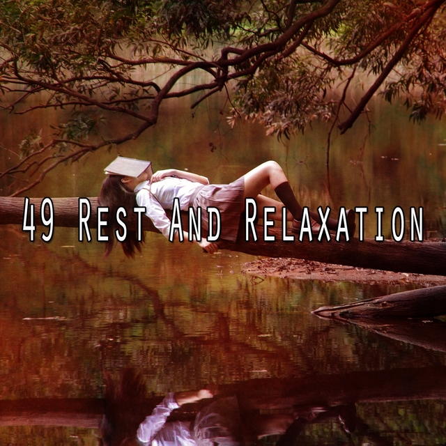 49 Rest and Relaxation