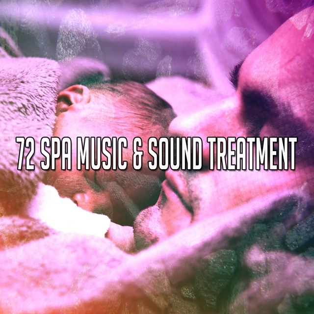 Couverture de 72 Spa Music & Sound Treatment