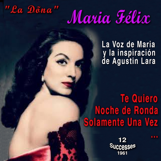 Couverture de Maria Félix - "La Vox de Maria y la Inspiracion de Agustin Lara"