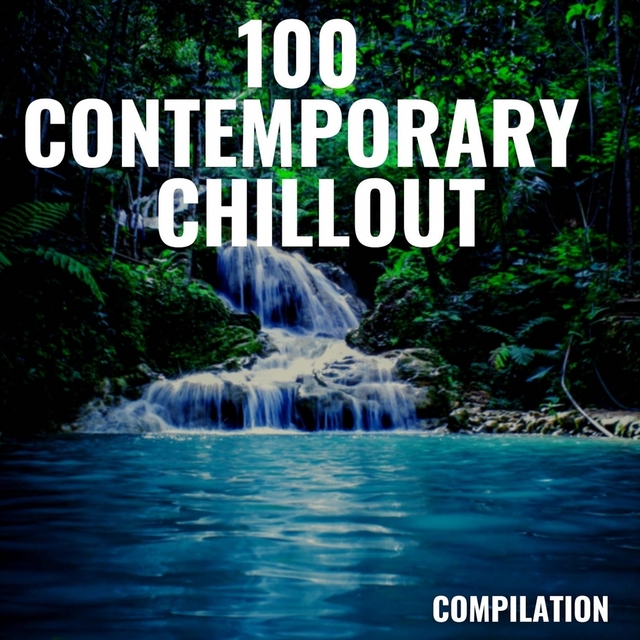 Couverture de 100 CONTEMPORARY CHILLOUT