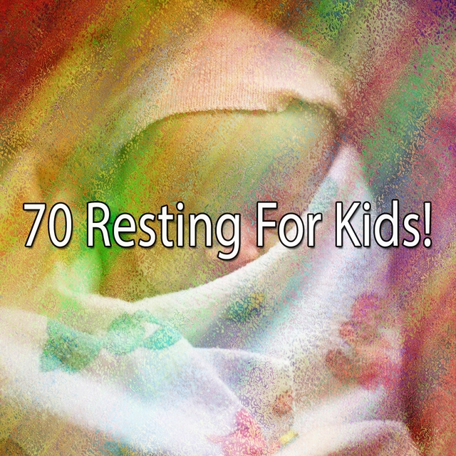 Couverture de 70 Resting for Kids!