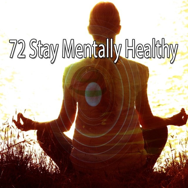 72 Stay Mentally Healthy