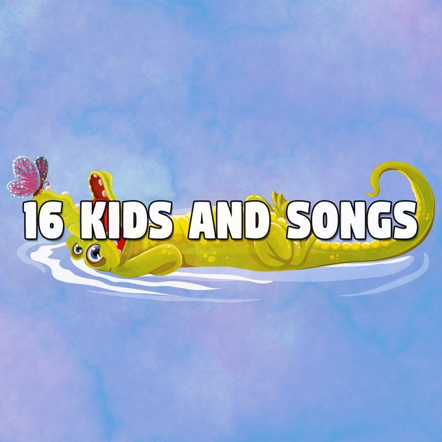 16 Kids and Songs