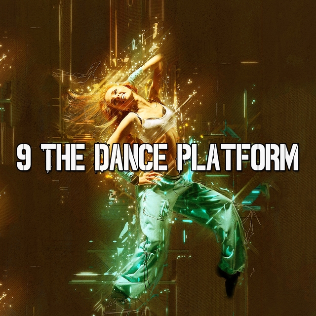 Couverture de 9 The Dance Platform