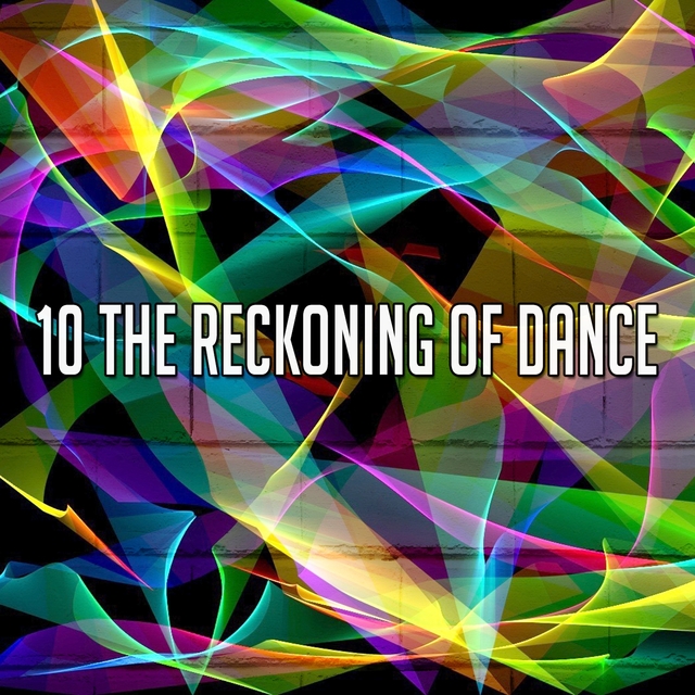 Couverture de 10 The Reckoning of Dance