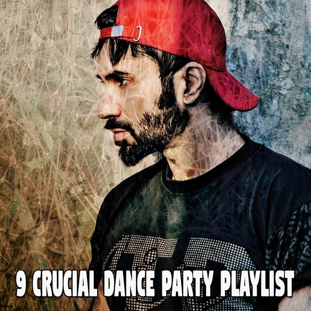 Couverture de 9 Crucial Dance Party Playlist