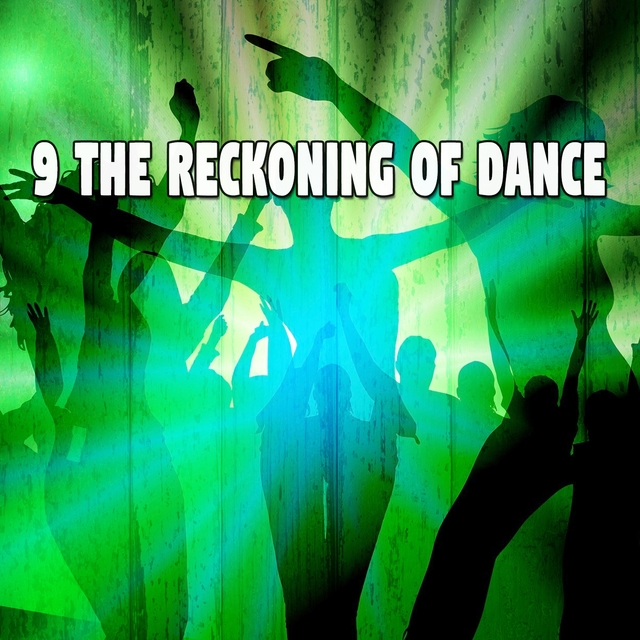 Couverture de 9 The Reckoning of Dance