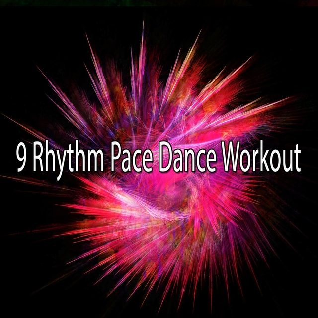 Couverture de 9 Rhythm Pace Dance Workout