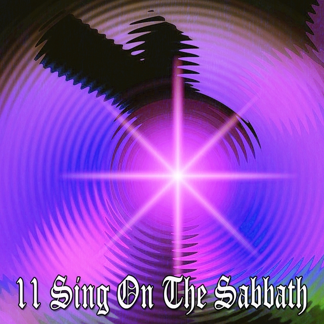 11 Sing on the Sabbath