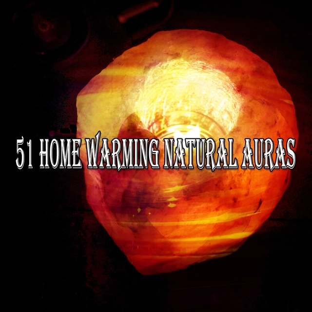 Couverture de 51 Home Warming Natural Auras