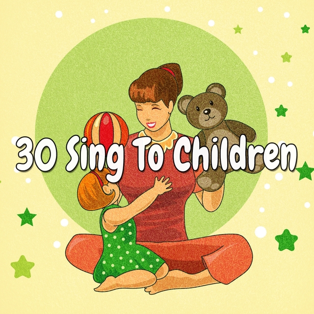 30 Sing to Children