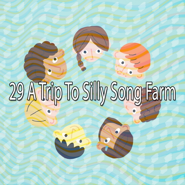 29 A Trip to Silly Song Farm