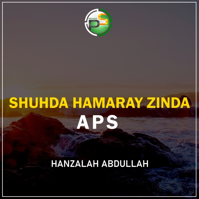 Shuhda Hamaray Zinda APS