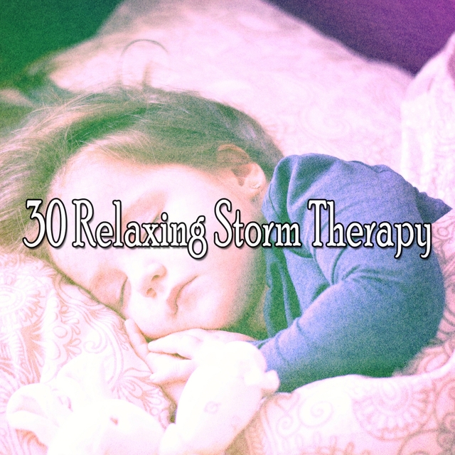 Couverture de 30 Relaxing Storm Therapy