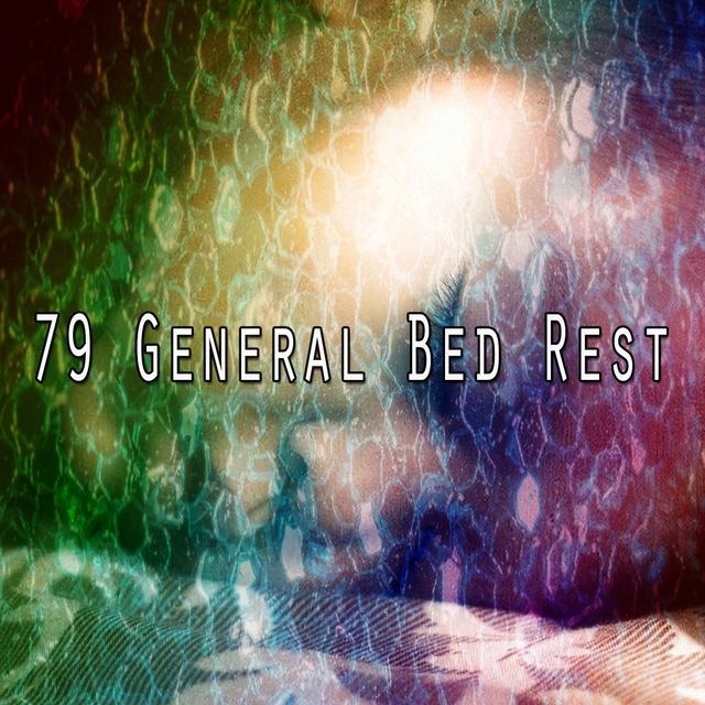 79 General Bed Rest