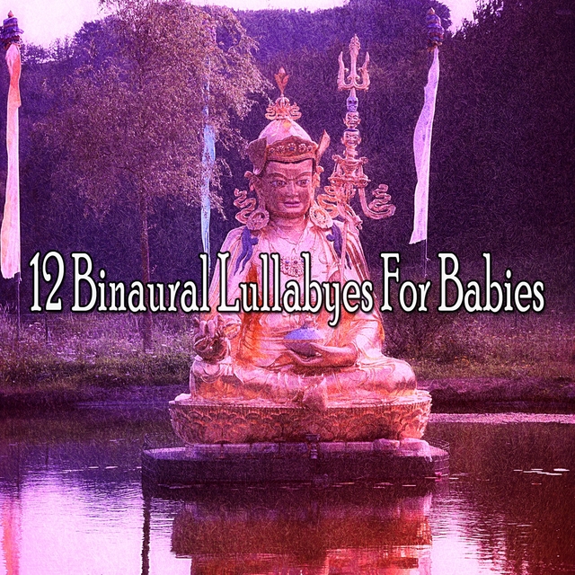 Couverture de 12 Binaural Lullabyes for Babies