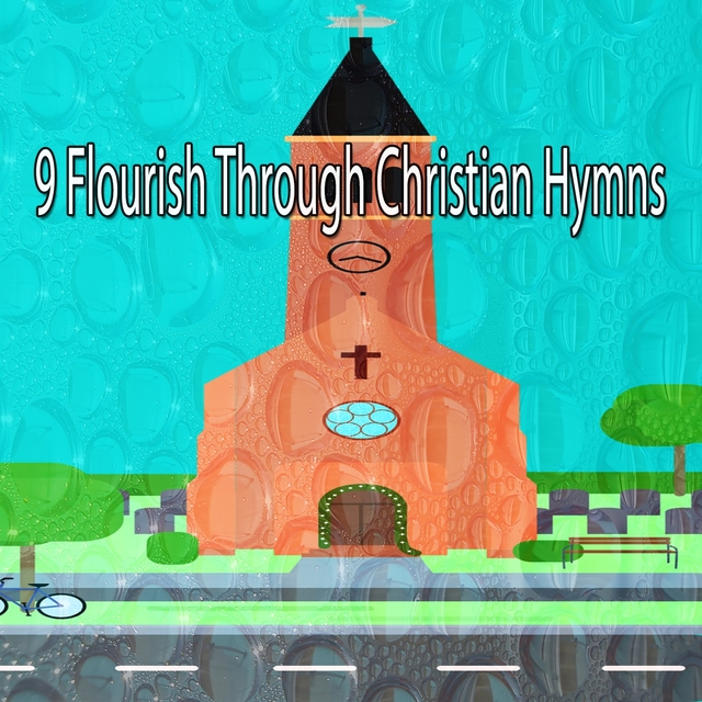 Couverture de 9 Flourish Through Christian Hymns