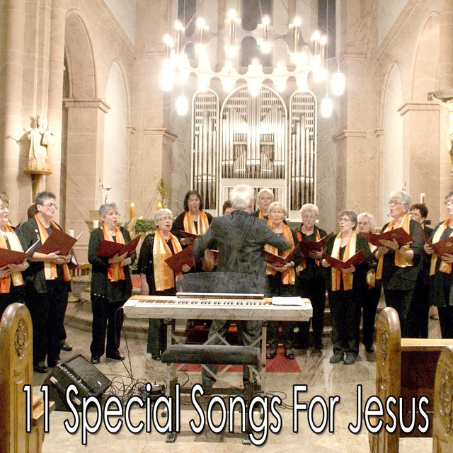 11 Special Songs for Jesus